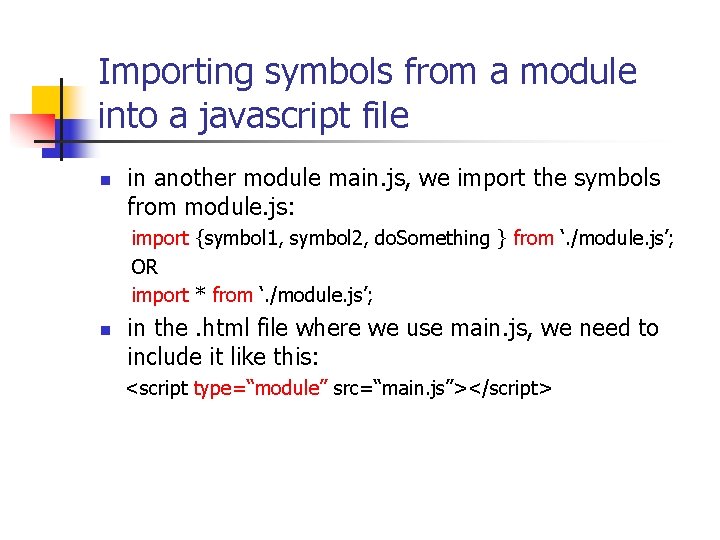 Importing symbols from a module into a javascript file n in another module main.