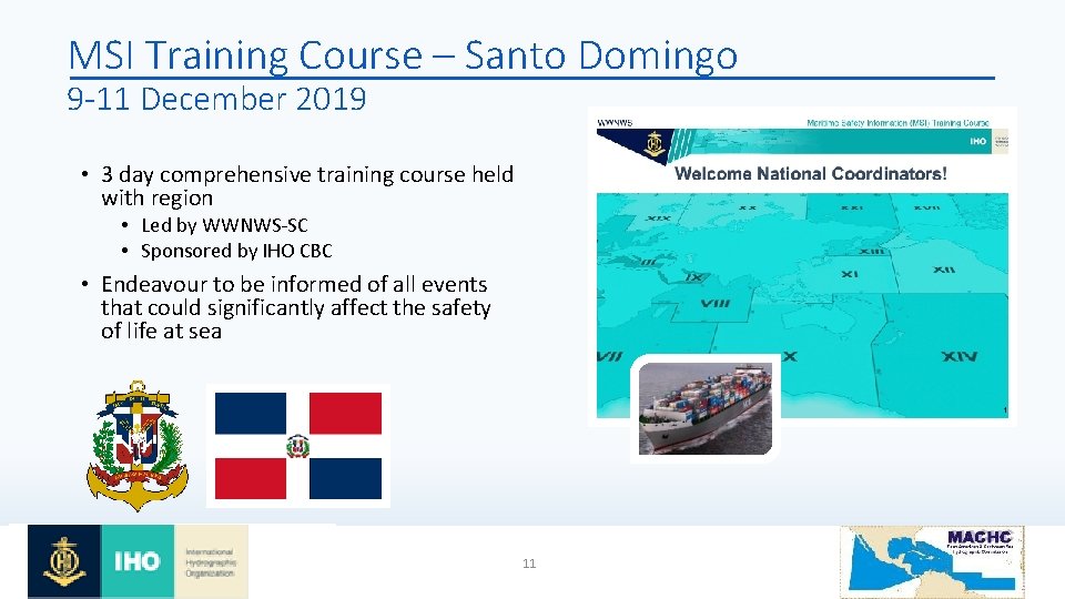 MSI Training Course – Santo Domingo 9 -11 December 2019 • 3 day comprehensive MSI Training Course – Santo Domingo 9 -11 December 2019 • 3 day comprehensive