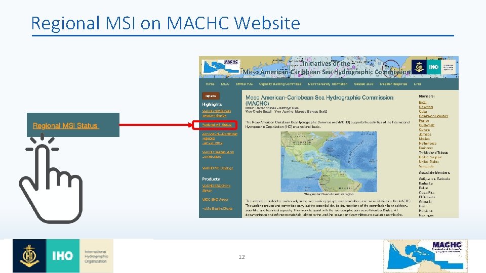 Regional MSI on MACHC Website International Hydrographic Organization Organisation Hydrographique Internationale 12 Regional MSI on MACHC Website International Hydrographic Organization Organisation Hydrographique Internationale 12