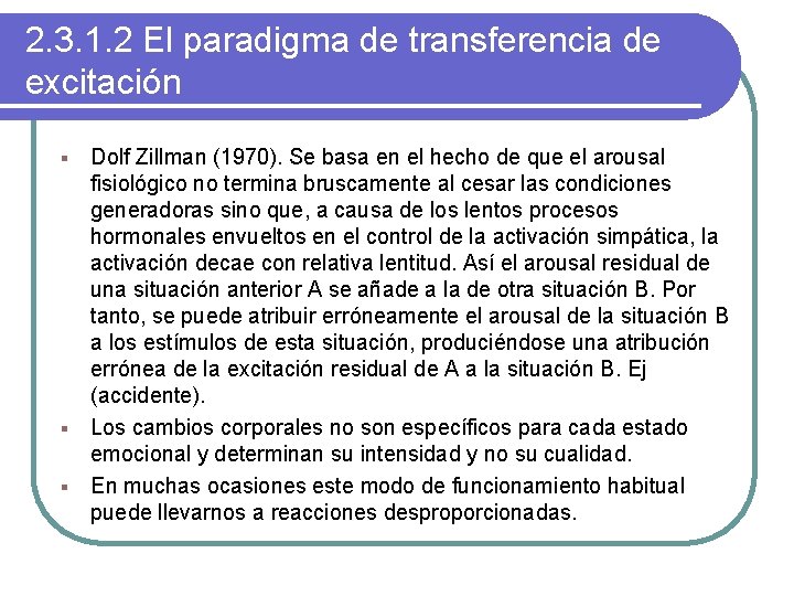 2. 3. 1. 2 El paradigma de transferencia de excitación Dolf Zillman (1970). Se