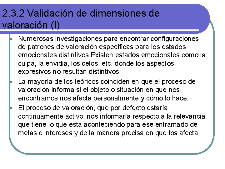 2. 3. 2 Validación de dimensiones de valoración (I) Numerosas investigaciones para encontrar configuraciones