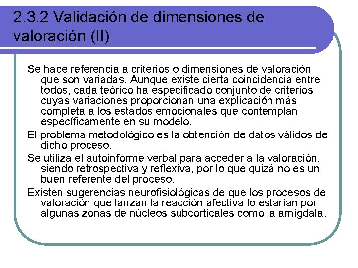 2. 3. 2 Validación de dimensiones de valoración (II) Se hace referencia a criterios