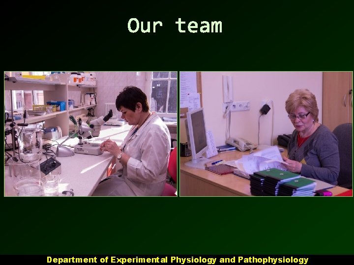 Our team Department of Experimental Physiology and Pathophysiology 