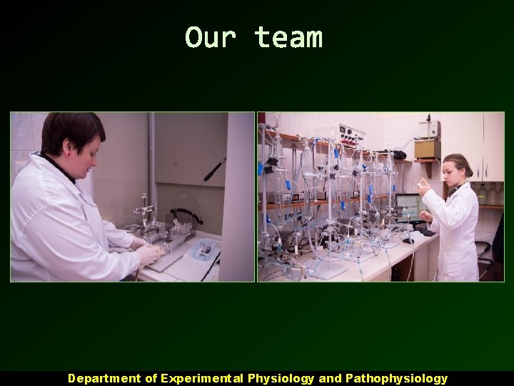 Our team Department of Experimental Physiology and Pathophysiology 