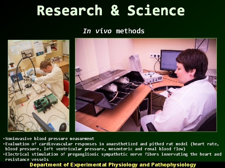 Research & Science In vivo methods • Noninvasive blood pressure measurment • Evaluation of