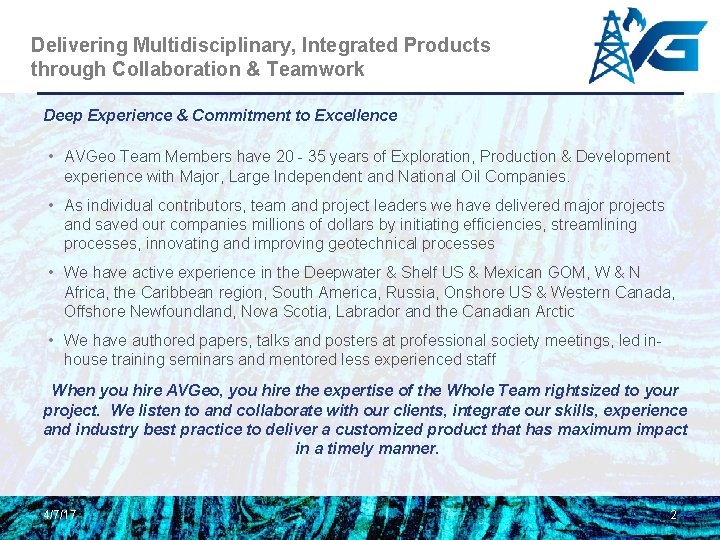 Delivering Multidisciplinary, Integrated Products through Collaboration & Teamwork Deep Experience & Commitment to Excellence