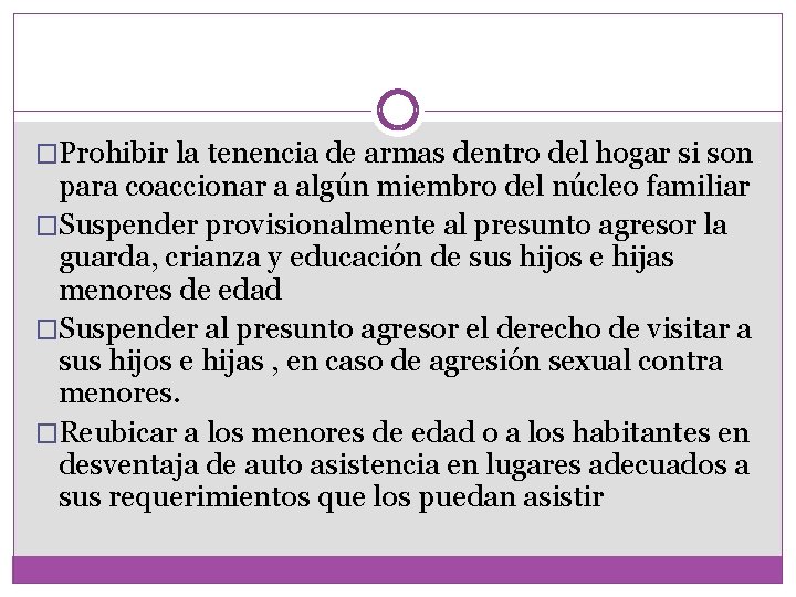 �Prohibir la tenencia de armas dentro del hogar si son para coaccionar a algún