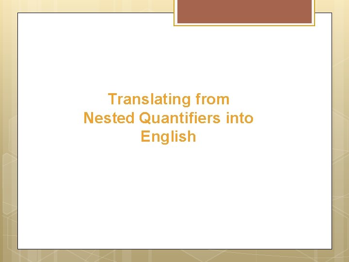 Translating from Nested Quantifiers into English 