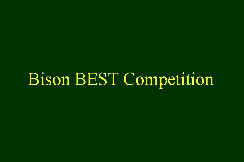 Bison BEST Competition 