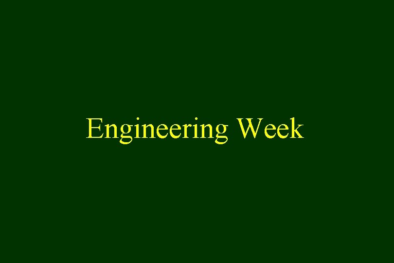 Engineering Week 