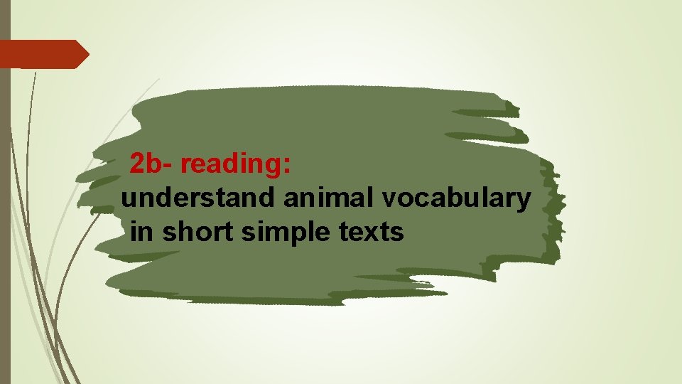 2 b- reading: understand animal vocabulary in short simple texts 