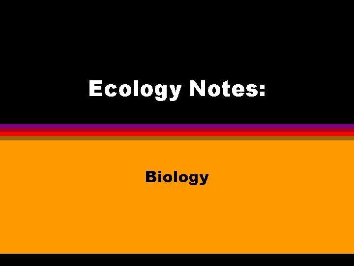 Ecology Notes: Biology 