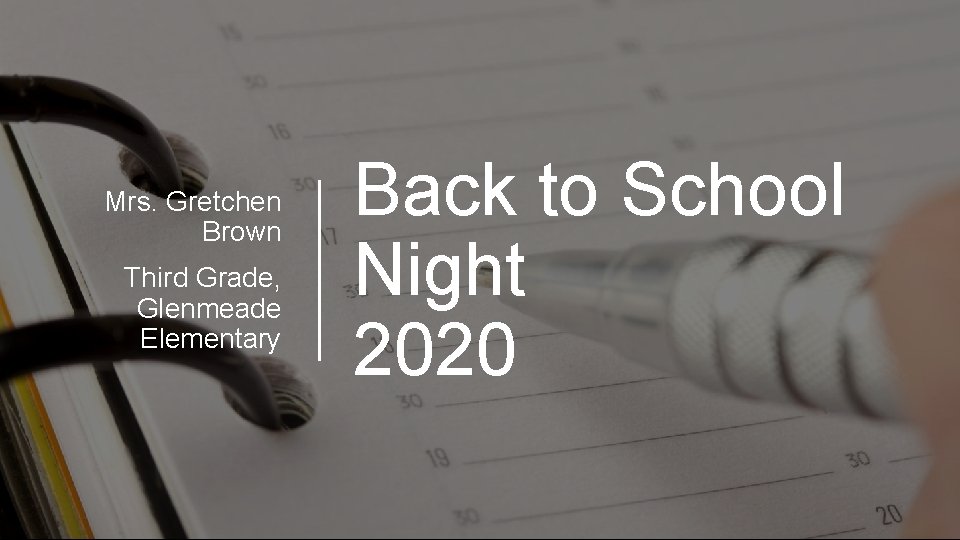 Mrs. Gretchen Brown Third Grade, Glenmeade Elementary Back to School Night 2020 