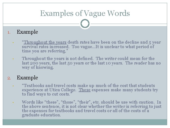 Examples of Vague Words Example 1. • “Throughout the years death rates have been
