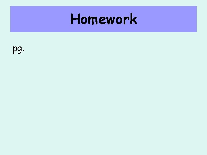 Homework pg. 
