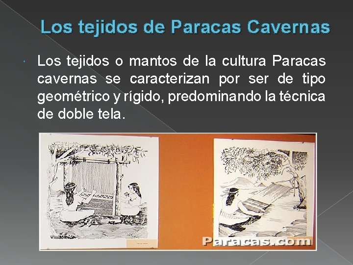 Los tejidos de Paracas Cavernas Los tejidos o mantos de la cultura Paracas cavernas