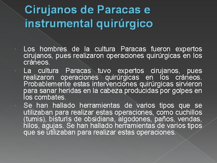 Cirujanos de Paracas e instrumental quirúrgico Los hombres de la cultura Paracas fueron expertos