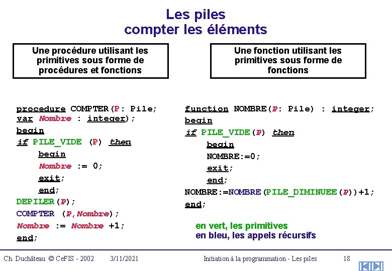 Les piles compter les éléments Une procédure utilisant les primitives sous forme de procédures