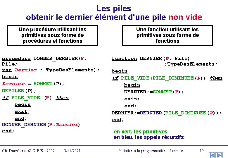 Les piles obtenir le dernier élément d'une pile non vide Une procédure utilisant les