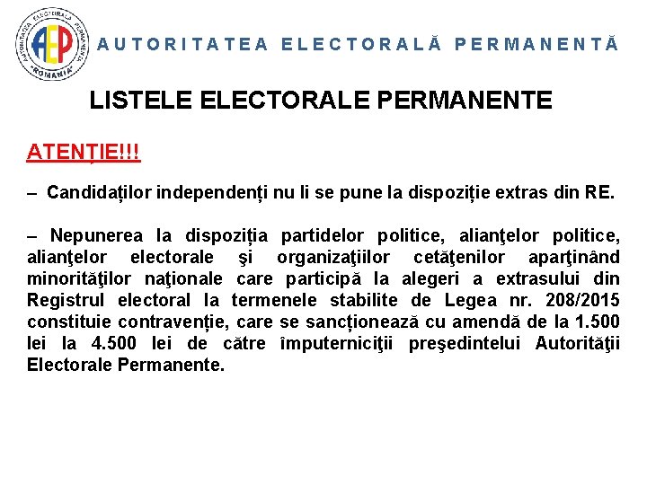 AUTORITATEA ELECTORALĂ PERMANENTĂ LISTELE ELECTORALE PERMANENTE ATENȚIE!!! – Candidaților independenți nu li se pune