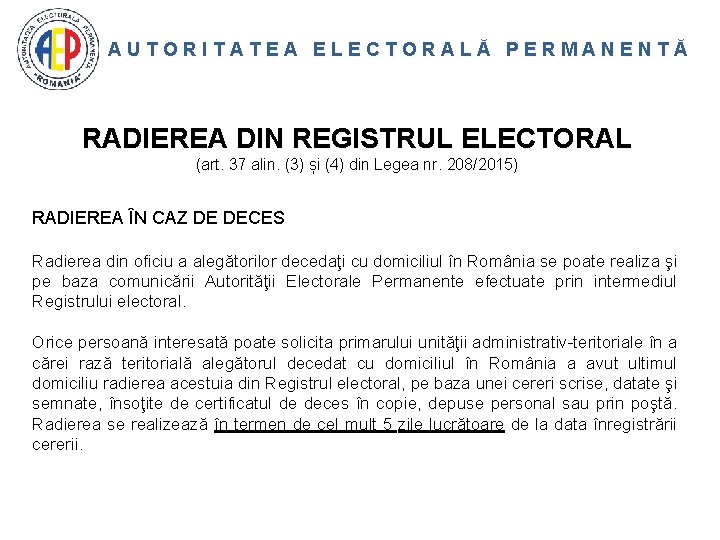AUTORITATEA ELECTORALĂ PERMANENTĂ RADIEREA DIN REGISTRUL ELECTORAL (art. 37 alin. (3) și (4) din