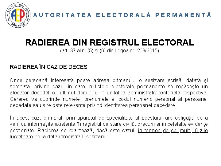 AUTORITATEA ELECTORALĂ PERMANENTĂ RADIEREA DIN REGISTRUL ELECTORAL (art. 37 alin. (5) și (6) din