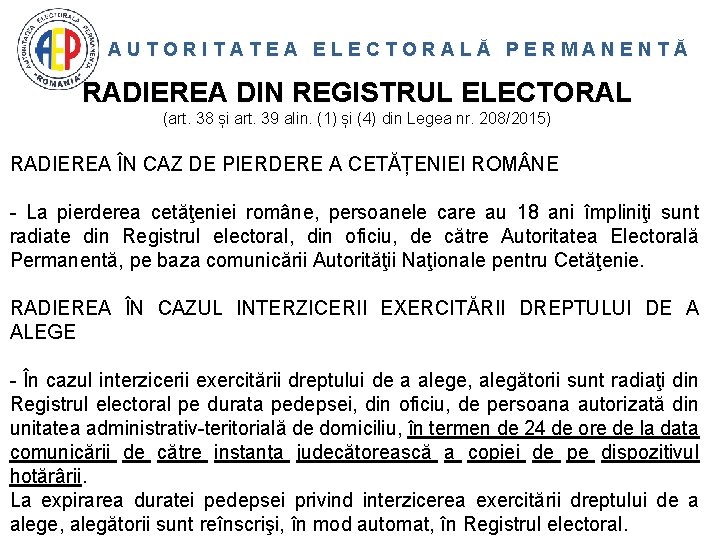 AUTORITATEA ELECTORALĂ PERMANENTĂ RADIEREA DIN REGISTRUL ELECTORAL (art. 38 și art. 39 alin. (1)