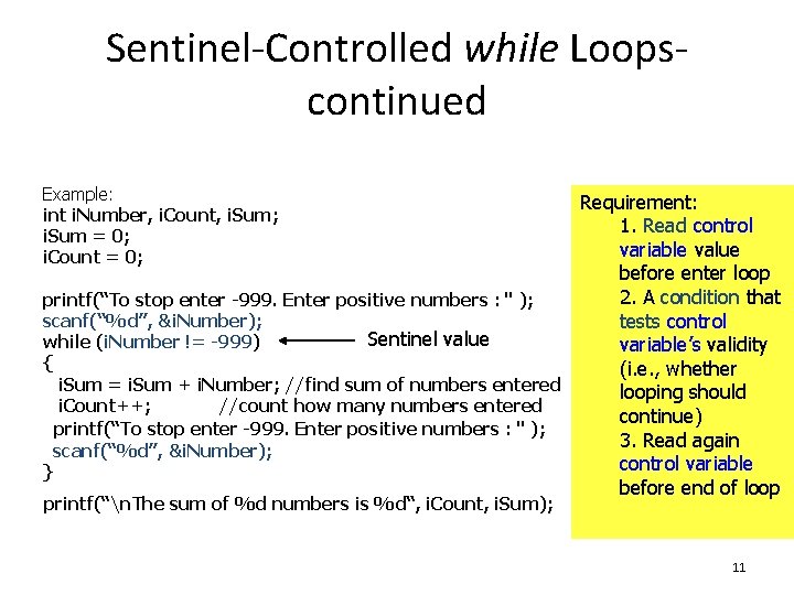 Sentinel-Controlled while Loopscontinued Example: int i. Number, i. Count, i. Sum; i. Sum =