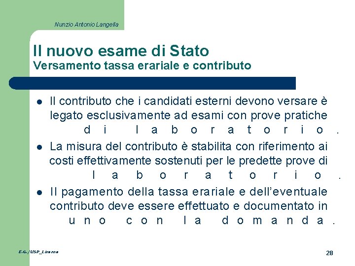 Nunzio Antonio Langella Il nuovo esame di Stato Versamento tassa erariale e contributo l