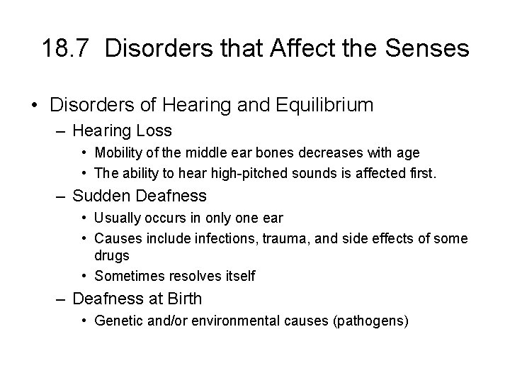 18. 7 Disorders that Affect the Senses • Disorders of Hearing and Equilibrium –