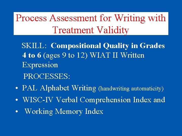 Process Assessment for Writing with Treatment Validity SKILL: Compositional Quality in Grades 4 to