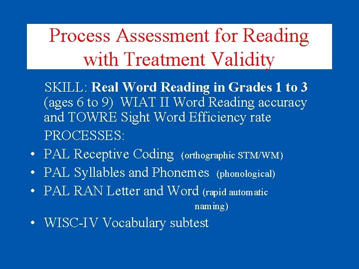 Process Assessment for Reading with Treatment Validity SKILL: Real Word Reading in Grades 1