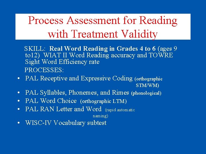 Process Assessment for Reading with Treatment Validity SKILL: Real Word Reading in Grades 4