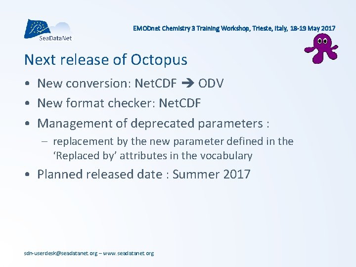 EMODnet Chemistry 3 Training Workshop, Trieste, Italy, 18 -19 May 2017 Next release of