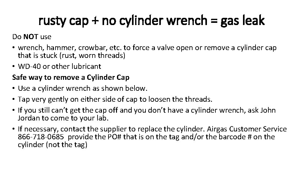 rusty cap no cylinder wrench gas leak Do