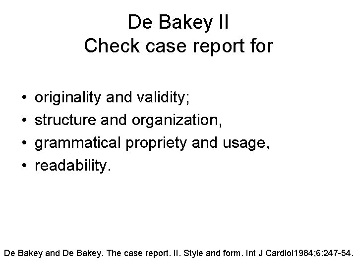 De Bakey II Check case report for • • originality and validity; structure and De Bakey II Check case report for • • originality and validity; structure and