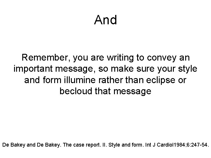 And Remember, you are writing to convey an important message, so make sure your And Remember, you are writing to convey an important message, so make sure your