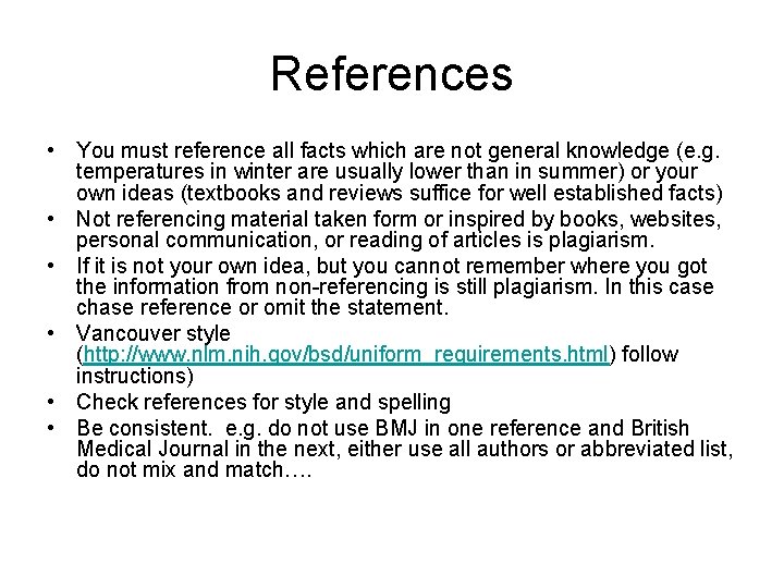 References • You must reference all facts which are not general knowledge (e. g. References • You must reference all facts which are not general knowledge (e. g.