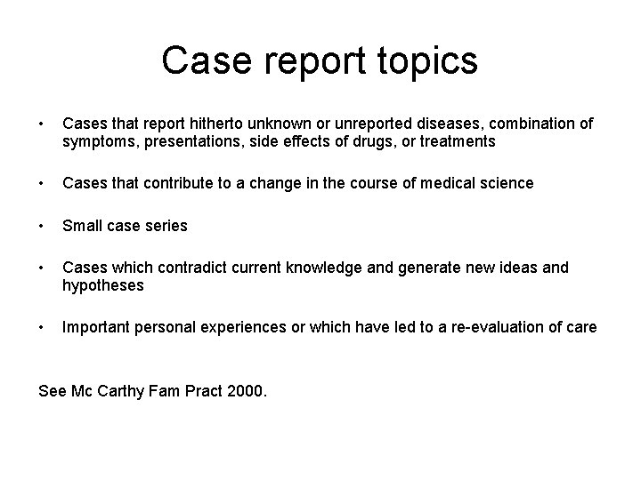 Case report topics • Cases that report hitherto unknown or unreported diseases, combination of Case report topics • Cases that report hitherto unknown or unreported diseases, combination of