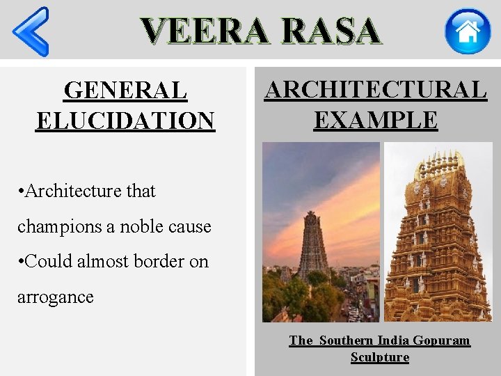 VEERA RASA GENERAL ELUCIDATION ARCHITECTURAL EXAMPLE • Architecture that champions a noble cause •