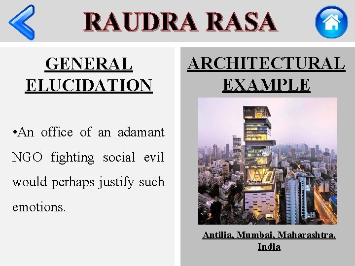 RAUDRA RASA GENERAL ELUCIDATION ARCHITECTURAL EXAMPLE • An office of an adamant NGO fighting