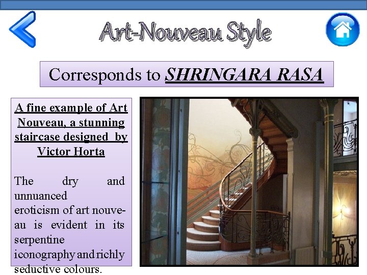 Art-Nouveau Style Corresponds to SHRINGARA RASA A fine example of Art Nouveau, a stunning