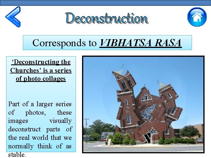 Deconstruction Corresponds to VIBHATSA RASA ‘Deconstructing the Churches’ is a series of photo collages