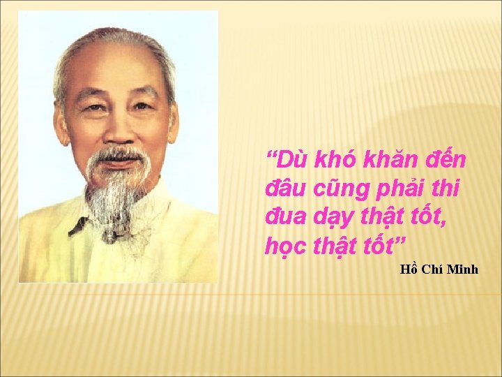 “Dù khó khăn đến đâu cũng phải thi đua dạy thật tốt, học thật