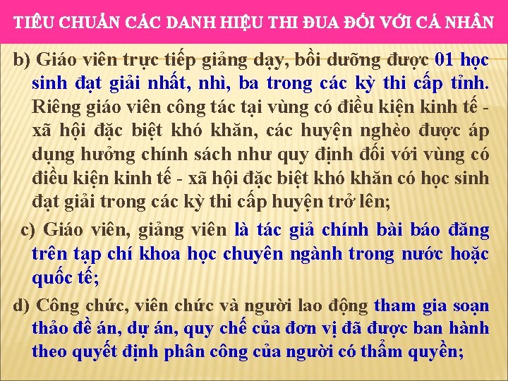 TIÊU CHUẨN CÁC DANH HIỆU THI ĐUA ĐỐI VỚI CÁ NH N b) Giáo