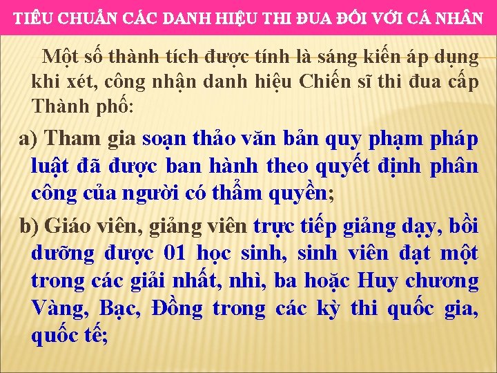 TIÊU CHUẨN CÁC DANH HIỆU THI ĐUA ĐỐI VỚI CÁ NH N Một số