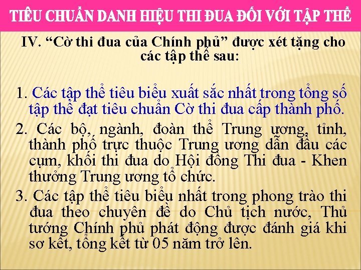 IV. “Cờ thi đua của Chính phủ” được xét tặng cho các tập thể