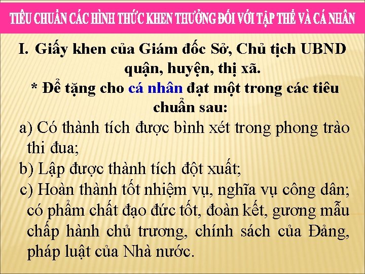 I. Giấy khen của Giám đốc Sở, Chủ tịch UBND quận, huyện, thị xã.