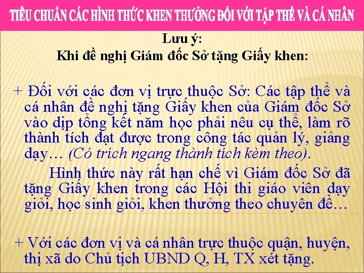 Lưu ý: Khi đề nghị Giám đốc Sở tặng Giấy khen: + Đối với