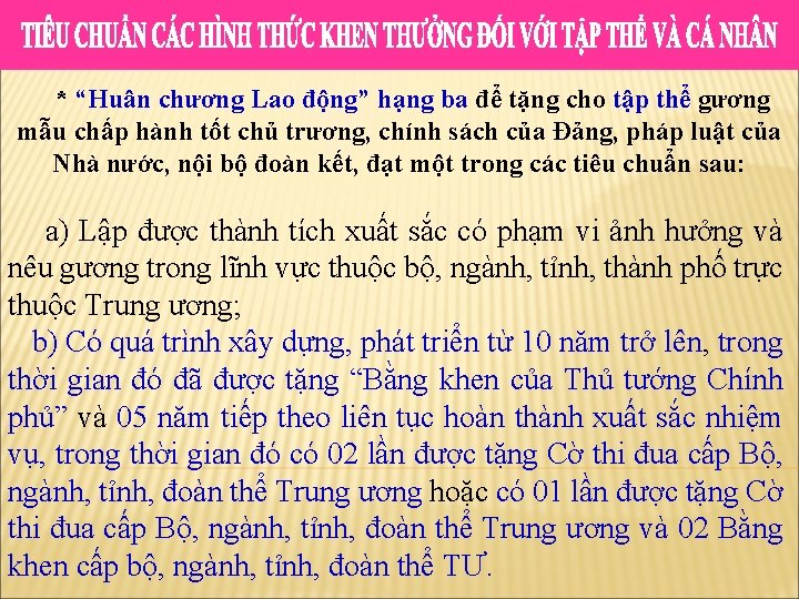 * “Huân chương Lao động” hạng ba để tặng cho tập thể gương mẫu